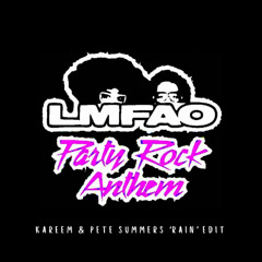 LMFAO - Party Rock Anthem (Kareem & Pete Summers 'Rain' Edit)
