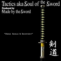 Tactics - Herz Seele & Schwert Mixtape feat Made by the Sword Lake DJ East DS Reer Topcat Rainchild