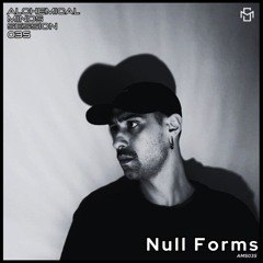 Alchemical Minds Session 035~Null Forms (Italia)