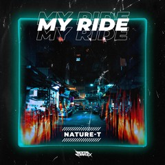 Nature-T - My Ride [OUT NOW]
