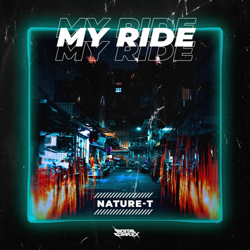 Nature-T - My Ride [OUT NOW]