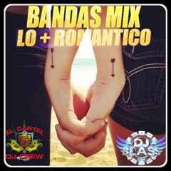 Bandas Mix Lo + Romantico Ft Djblass El Mvp