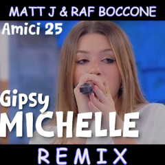 Michelle Cavallaro - Gipsy (Matt J & Raf Boccone Remix) AMICI 2025