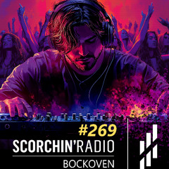 Scorchin' Radio 269 - Bockoven