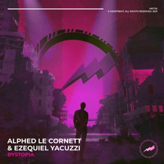 Alphed Le Cornett & Ezequiel Yacuzzi - Dystopia (Radio Edit) (HBT116)