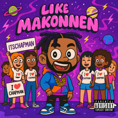 It’sChapman – Like Makonnen