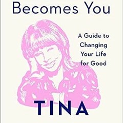 #ePub Happiness Becomes You: A Guide to Changing Your Life for Good by Tina Turner (Author)