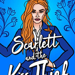[Download] PDF 📖 Scarlett and the Kiss Thief by  Ivy Smoak [EBOOK EPUB KINDLE PDF]