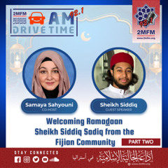 Interview with Sheikh Siddiq Sadiq from the Fijian Community: Welcoming Ramadan – Part 2