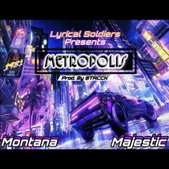 Metropolis (ft. Majestic & Montana) PROD. By STACCK