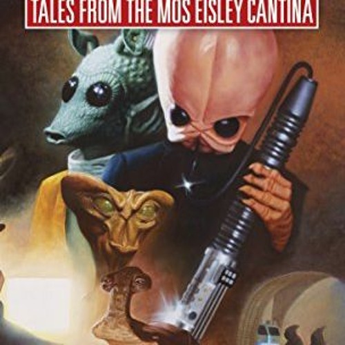 ACCESS [KINDLE PDF EBOOK EPUB] Tales from The Mos Eisley Cantina (Star Wars) by  Kevin J. Anderson �