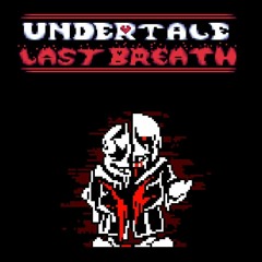 Undertale Last Breath: Phase 7: REANIMATION