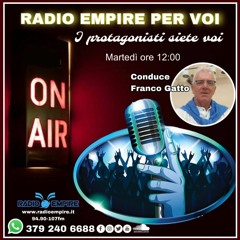 Radio Empire Per Voi 30 Aprile 2024