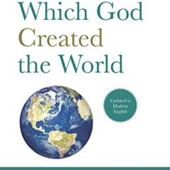 [Download] EPUB 💌 The End for Which God Created the World: Updated to Modern English