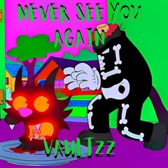 never see you again