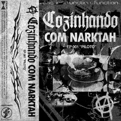 EP 001 NARKOSprod e DJ INZEKTAH | COZINHANDO COM NARKTAH @FunctionFM 03.05.2025
