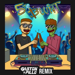 5to Blunt - Fakit (Gaston Pillo Remix) [DESCARGA GRATIS]