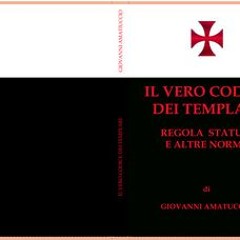 (PDF) [PDF READ] EBOOK Il vero Codice dei Templari: Regola, Statuti e altre norme (Italian Edition)