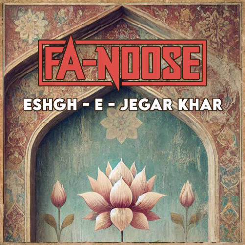 Fa-Noose - Eshgh-e-Jegarkhar