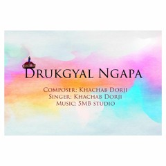 Drukgyal Ngapa