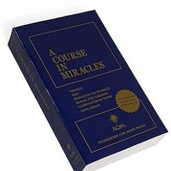 Read A Course in Miracles: Combined Volume By  Foundation for Inner Peace (Creator)  Full Books