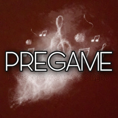 Ginty-PreGame Ft Big O.G. and Blood Redd