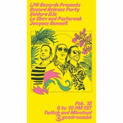 Good Room livestream: LPH feat Saidera DJs Le Chev + Pasternak & Jacques Renault