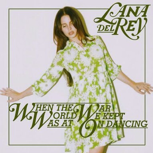 Stream when the world was at war we kept dancing cover by ilana