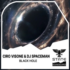 Ciro Visone & DJ Spaceman - Black Hole | Out on 27.09.2024