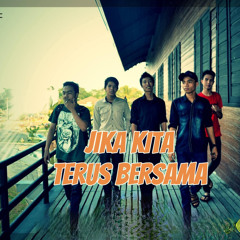 JIKA KITA TERUS BERSAMA