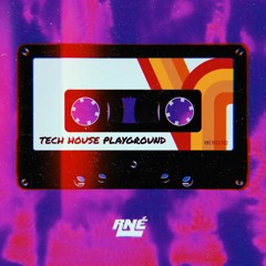 Tech House Playground [RNÉ RECS 002]