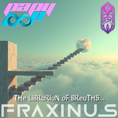 FRaXiNuS - THe LiBRaRiaN oF BReaTHS...