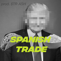Spanish Trade - Prod.ASH