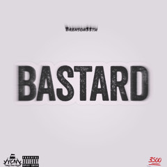 Brenson35th - Bastard (prod.Ran)
