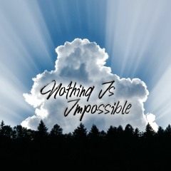 Nothing Is Impossible (WM)