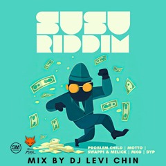 SUSU RIDDIM MIX BY DJ LEVI CHIN  | DENNERY SEGMENT 2024