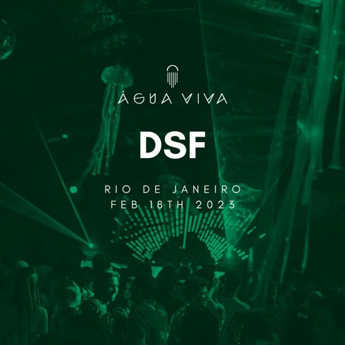 DSF (All Day I Dream) @ Água Viva Carnival 2023