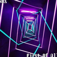 First Of All