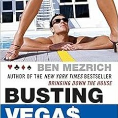 [DOWNLOAD] EPUB 💖 Busting Vegas: A True Story of Monumental Excess, Sex, Love, Viole