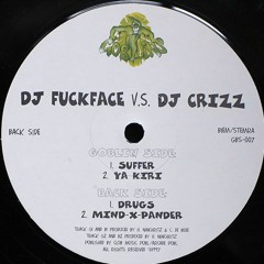 DJ Fuckface vs. DJ Crizz - Drugs