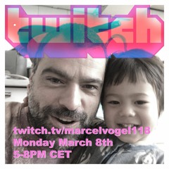 Marcel Vogel - 3h Twitch Session