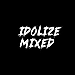 IDOLIZE [MIXED]