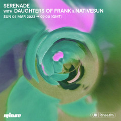Serenade with Daughters of Frank and Nativesun - 05 March 2023