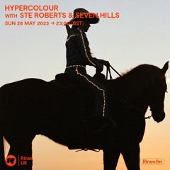 Hypercolour with Ste Roberts & Seven Hills - 28 May 2023