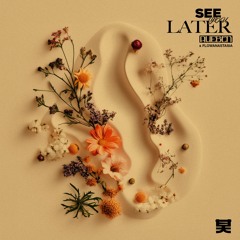 Rueben & flowanastasia - See You Later