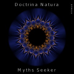 Indefinite Pitch PREMIERES. Doctrina Natura -  Myth Seeker [Deflection Music]