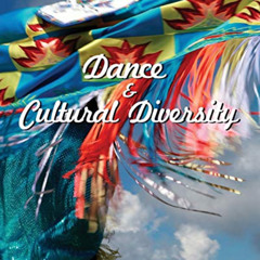 Get EBOOK 📖 Dance and Cultural Diversity by  Darlene O'Cadiz [EBOOK EPUB KINDLE PDF]