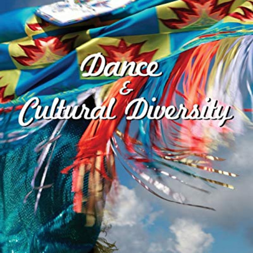 [Get] PDF ✅ Dance and Cultural Diversity by  Darlene O'Cadiz EPUB KINDLE PDF EBOOK