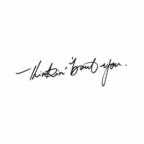 thinkin about you'