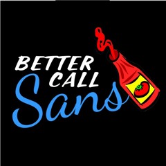Better Call Sans (BCS Theme ITSO megalo)